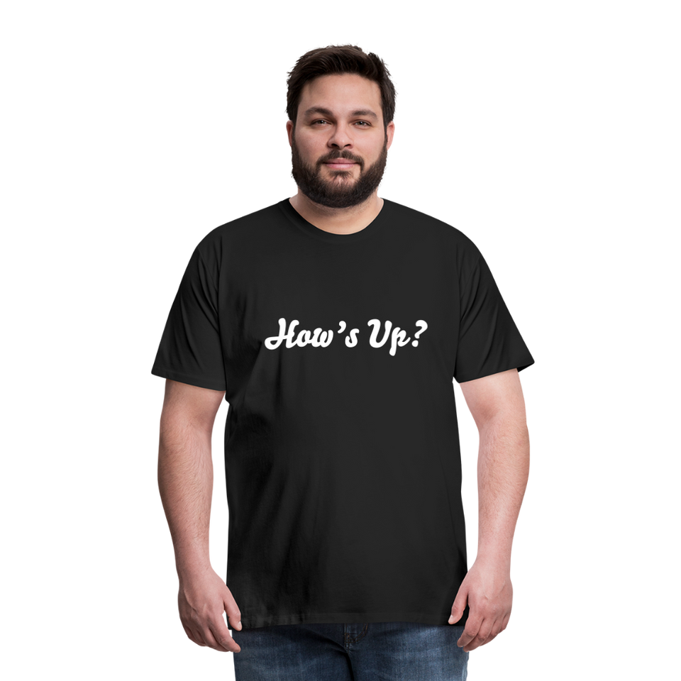 How’s Up? Premium Organic Tee - black