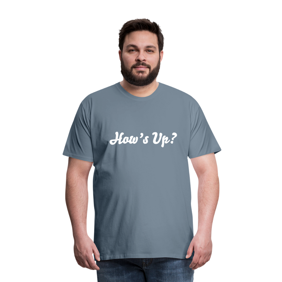 How’s Up? Premium Organic Tee - steel blue