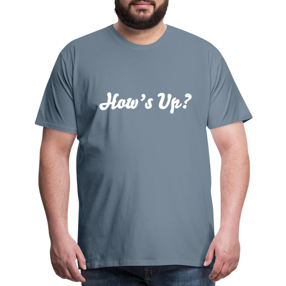 How’s Up? Premium Organic Tee - steel blue