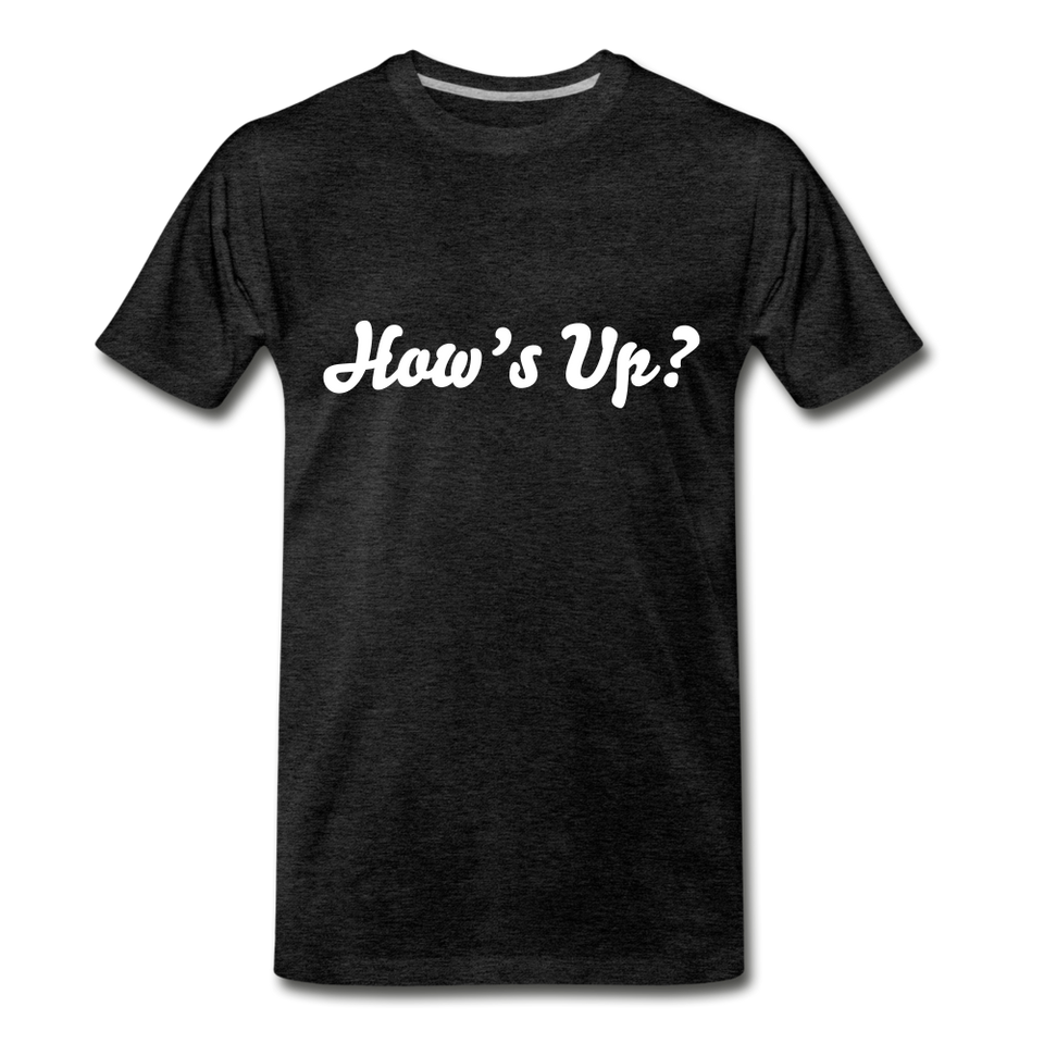 How’s Up? Premium Organic Tee - charcoal grey