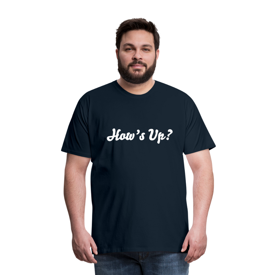 How’s Up? Premium Organic Tee - deep navy