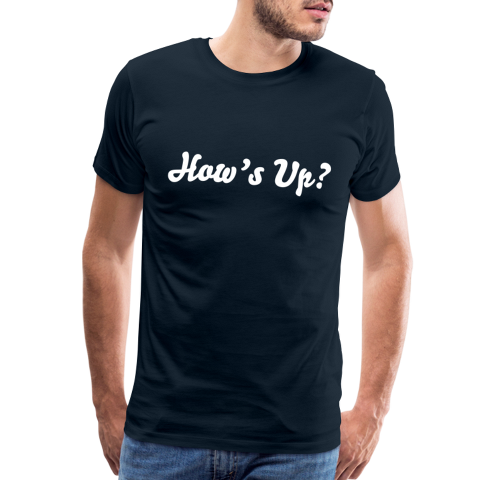 How’s Up? Premium Organic Tee - deep navy