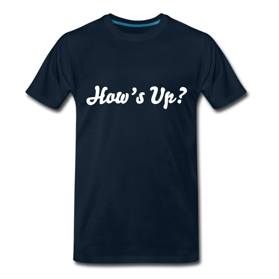 How’s Up? Premium Organic Tee - deep navy